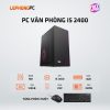 PC VAN PHONG I5 2400